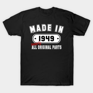 Made In 1949 Nearly All Original Parts T-Shirt